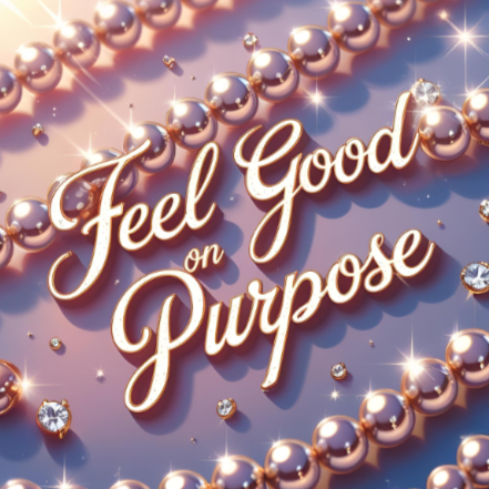 Rose gold pearls with 'Feel Good on Purpose' text on a gradient background