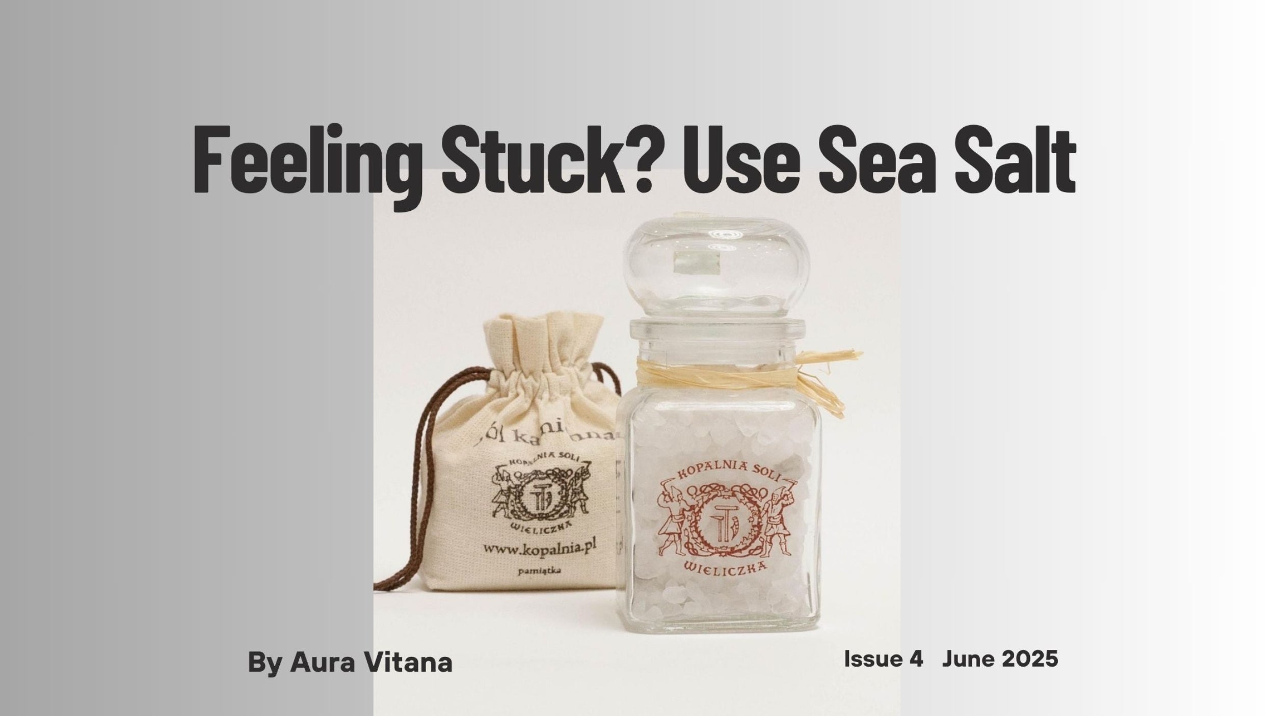 Jar of sea salt with a drawstring bag on a gray background, text overlay 'Feeling Stuck? Use Sea Salt' by Aura Vitana.